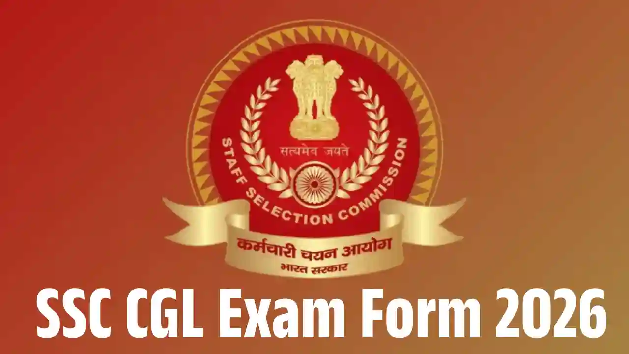 12256 पदों पर SSC CGL Exam Form 2026
